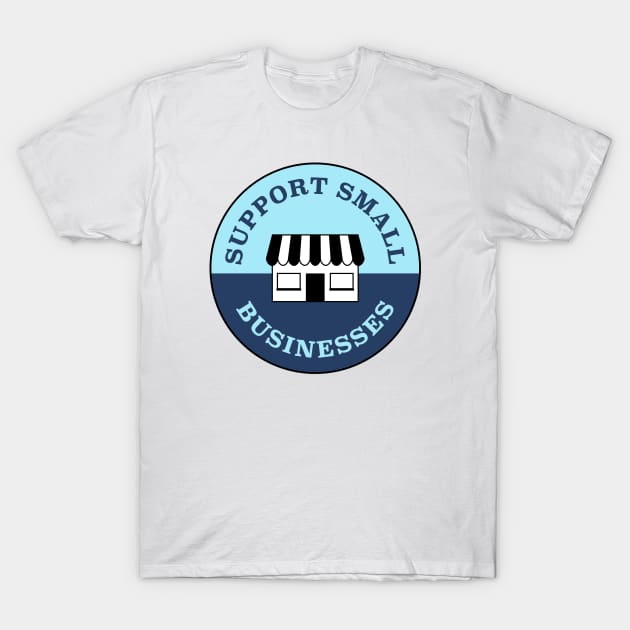 Support Small Businesses T-Shirt by Football from the Left